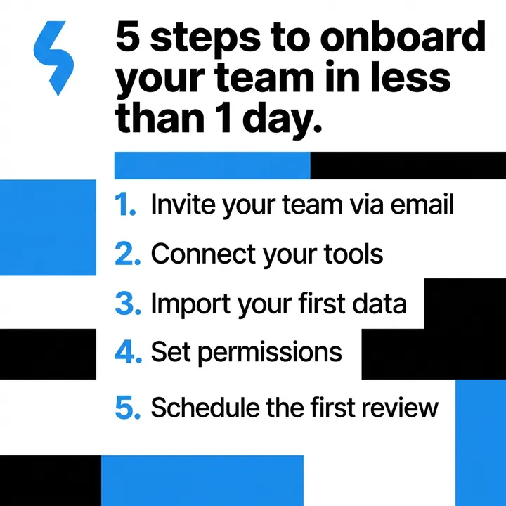 5 steps to onboard your team in less than 1 day.
